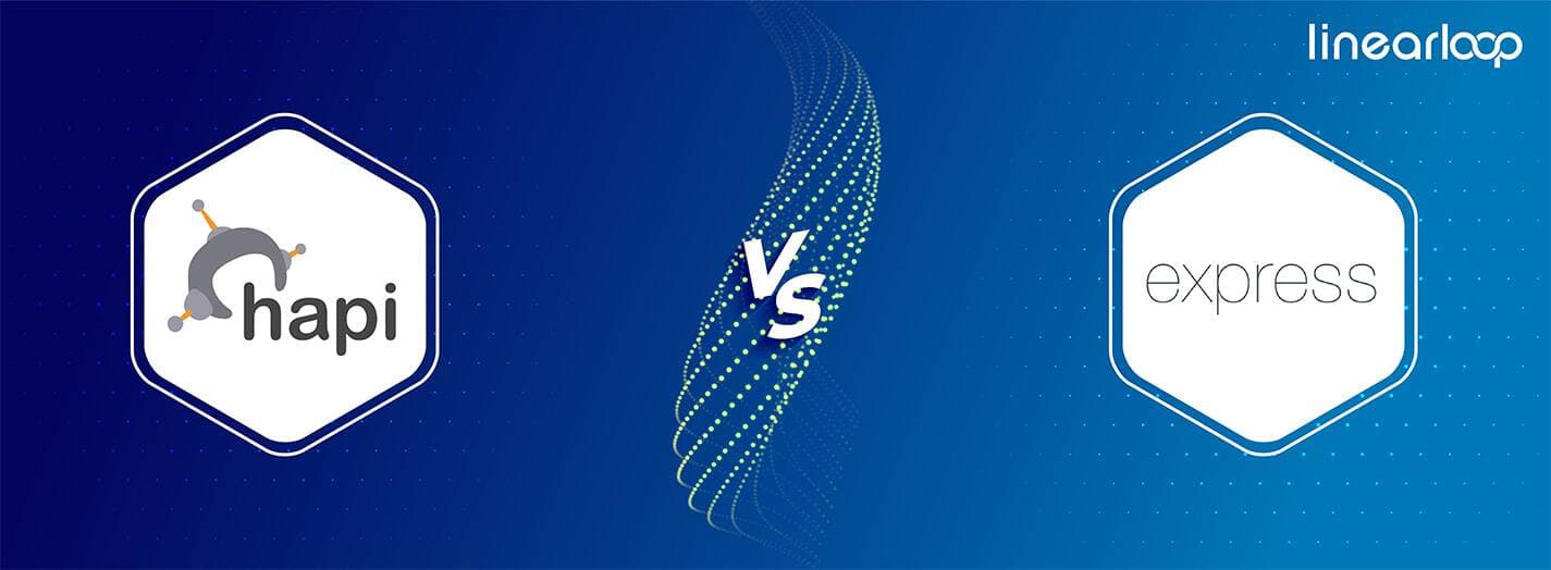 Hapi vs Express: Best Node.js Framework Comparison Hapi vs Express: Best Node.js Framework Comparison
